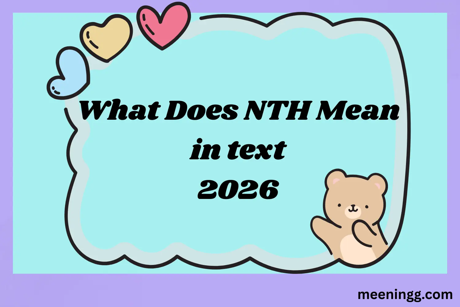 What Does NTH Mean in Text 2026