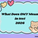 What Does OMY Mean in Text