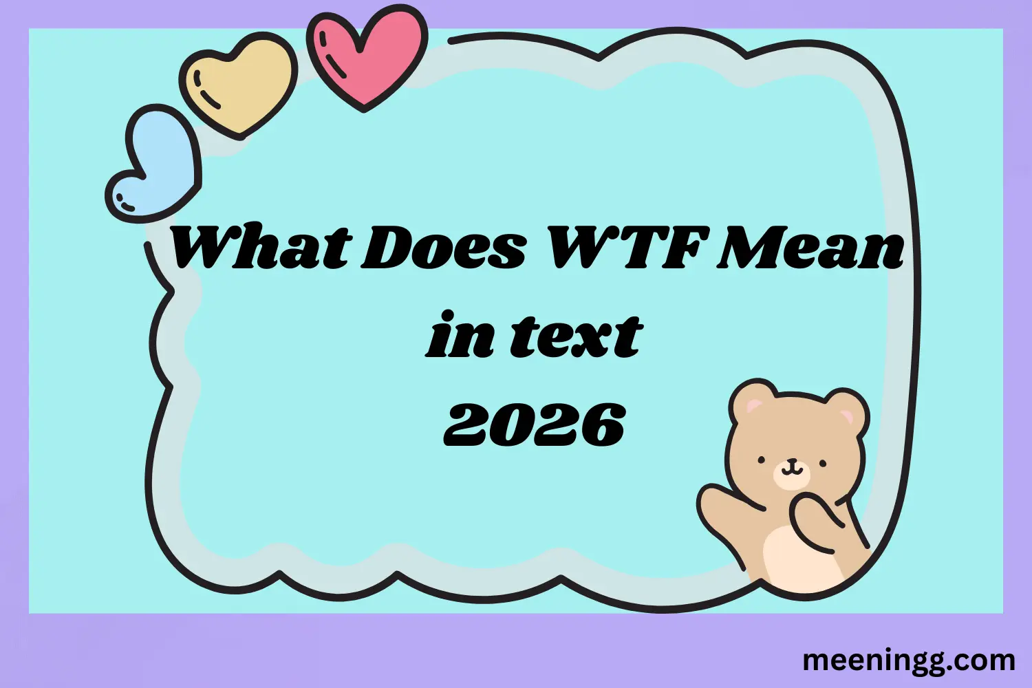 What Does WTF Mean in Text 2026