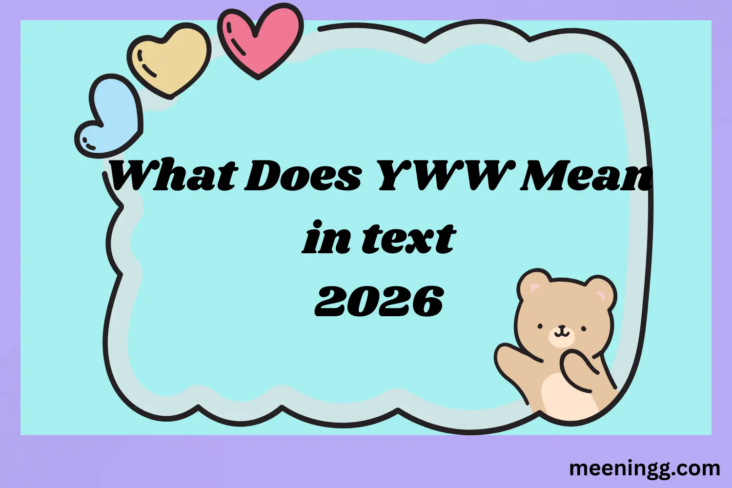 What Does YWW Mean in Text 2026