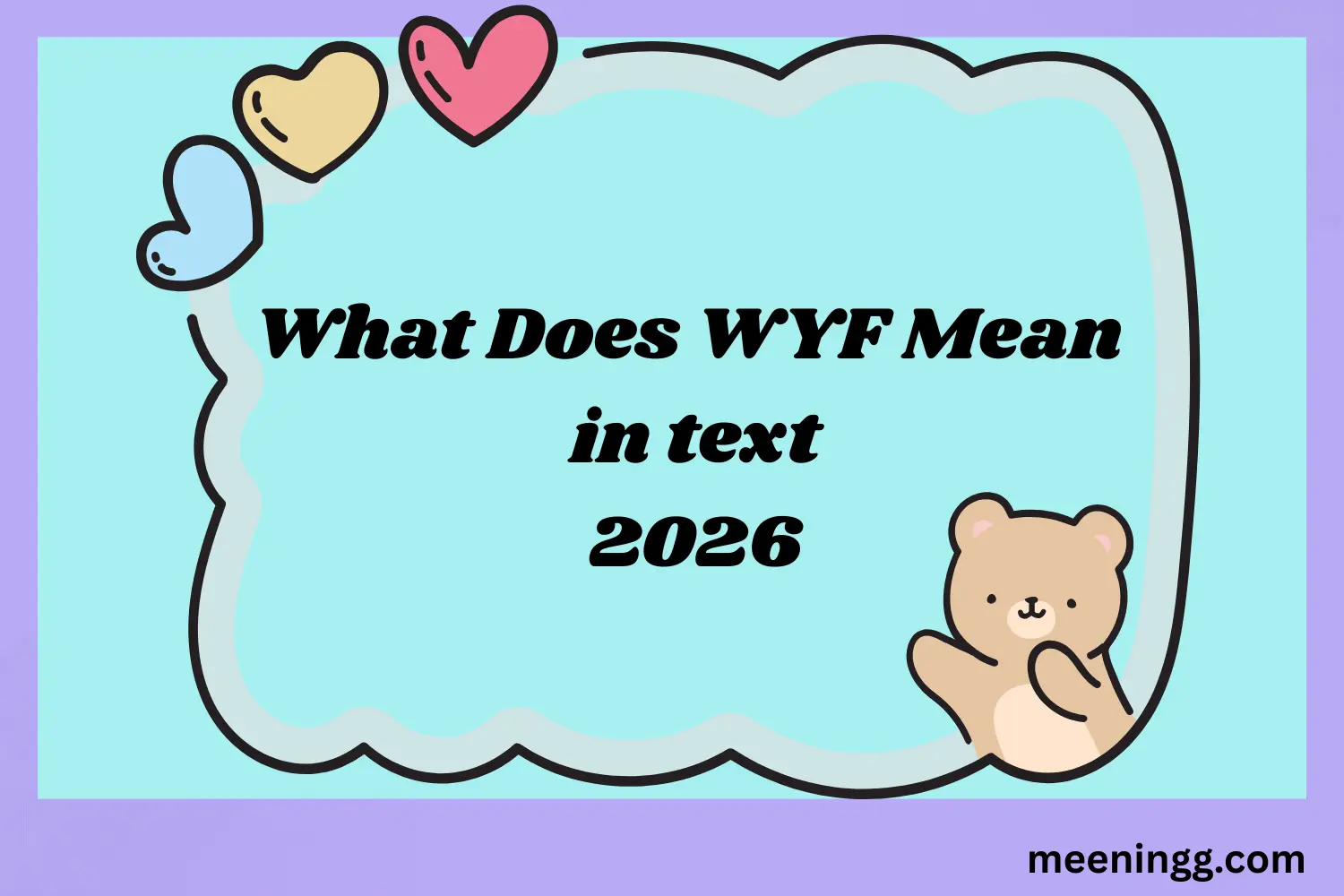 What Does WYF Mean in Text