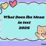 What Does LBS Mean in Text? (2026)