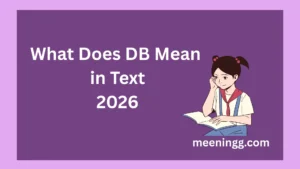 What Does DB Mean in Text? (2026)